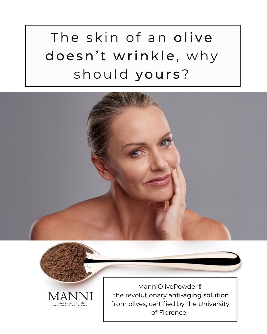 ManniOlivePowder® (50 gr/1,8 oz) - The skin of an olive doesn't wrinkle, why should yours?